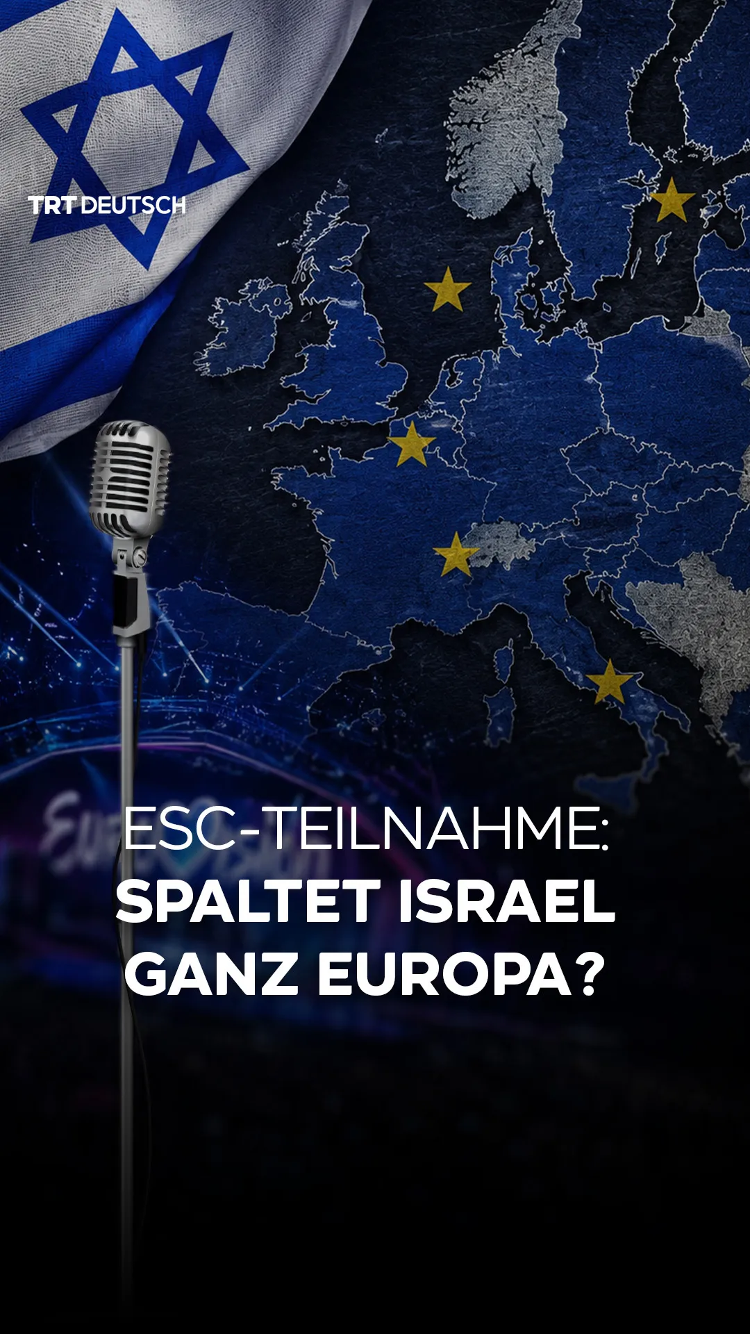 ESC-Teilnahme: Spaltet Israel ganz Europa?