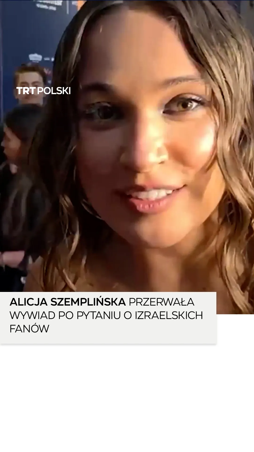 Alicja Szemplińska przerwała wywiad po pytaniu o izraelskich fanów