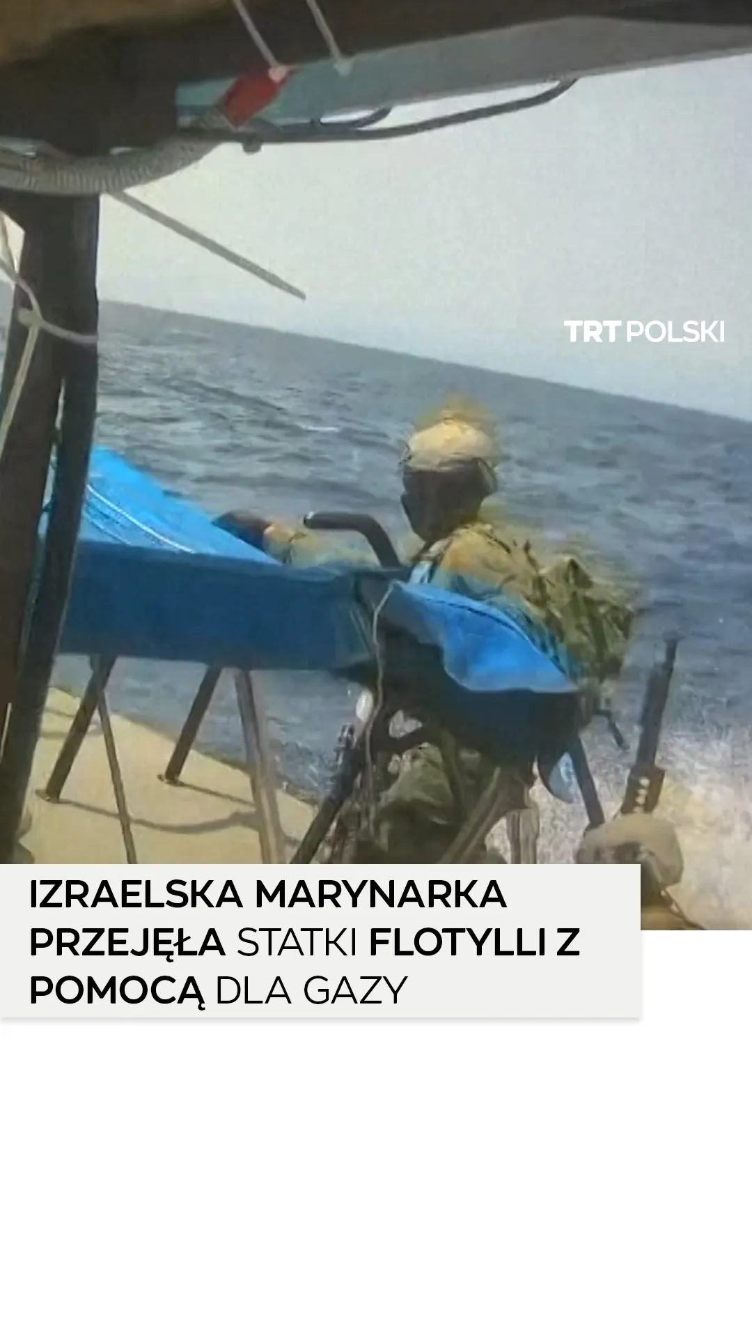 Izraelska marynarka przejęła statki flotylli z pomocą dla Gazy
