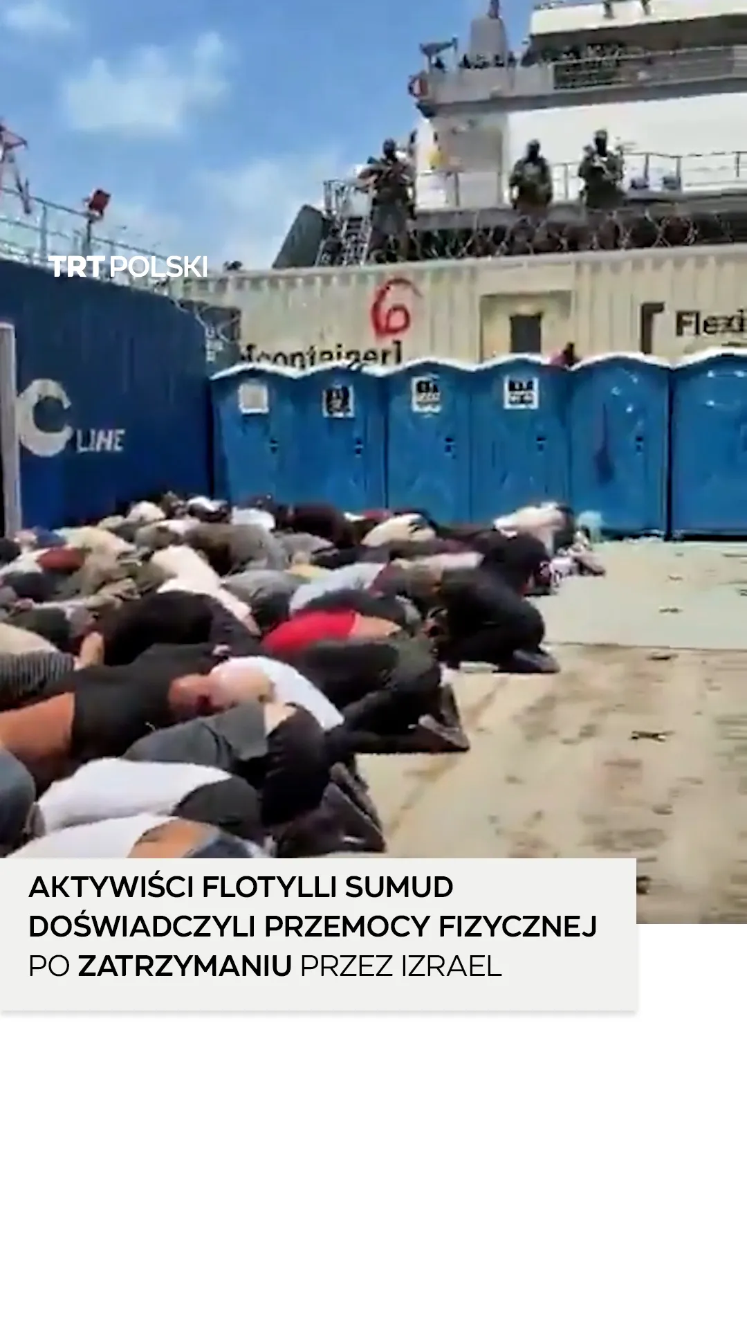 Aktywiści Global Sumud Flotylli doświadczyli przemocy fizycznej po zatrzymaniu przez Izrael