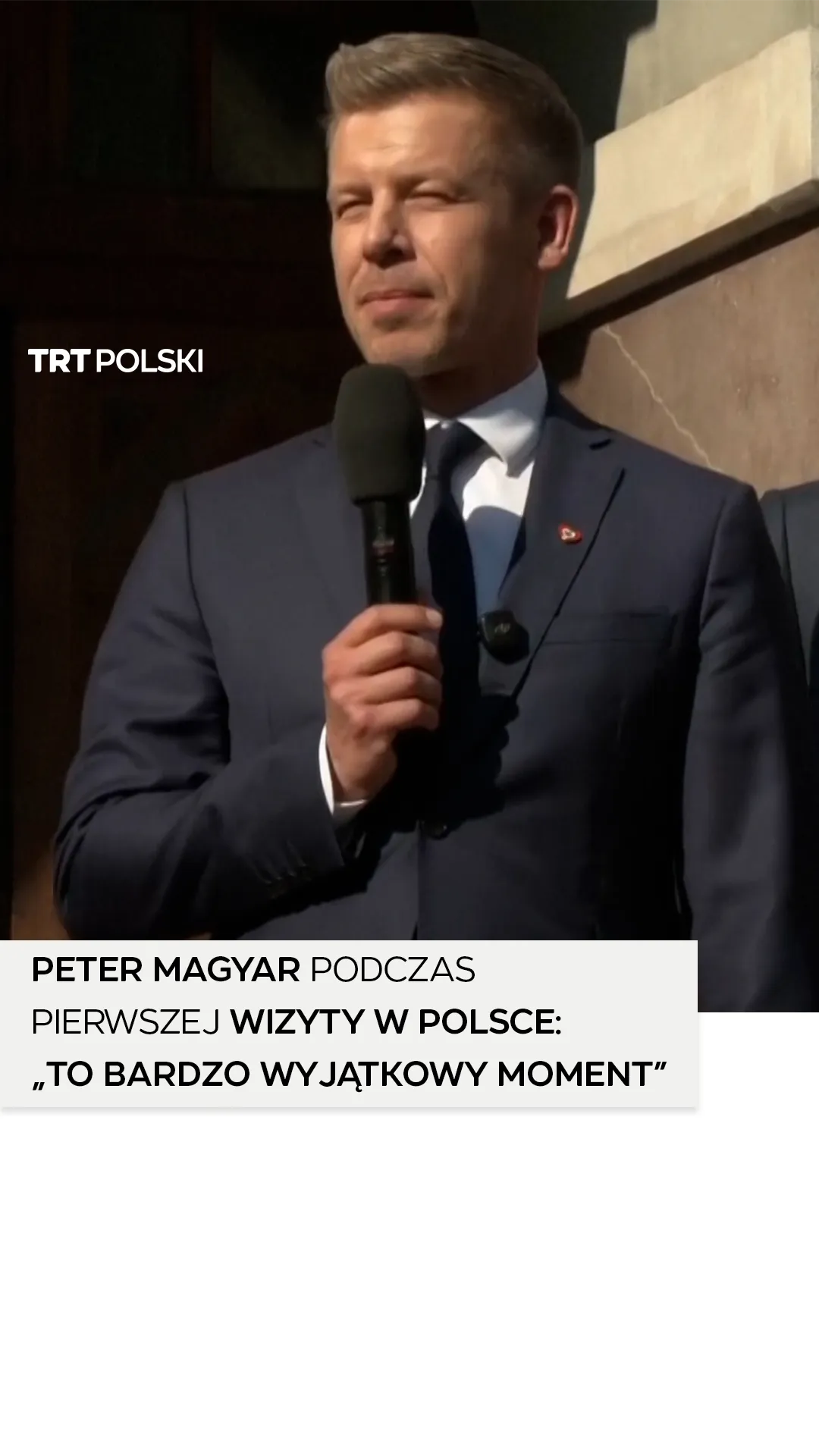 Peter Magyar podczas pierwszej wizyty w Polsce: „To bardzo wyjątkowy moment”