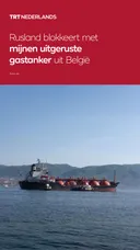Rusland zegt een met mijnen uitgeruste gastanker uit België te hebben tegengehouden