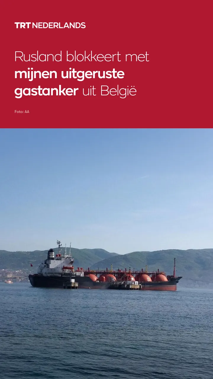 Rusland zegt een met mijnen uitgeruste gastanker uit België te hebben tegengehouden