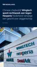 Chinese chipbedrijf Wingtech spant rechtszaak aan tegen Nexperia vanwege geschil over zeggenschap