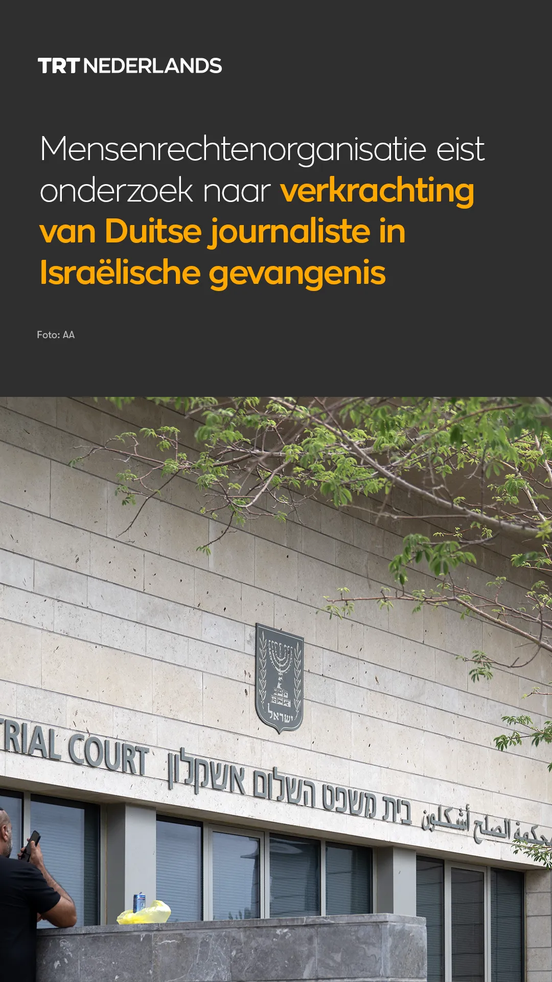 Mensenrechtenorganisatie eist onderzoek naar verkrachting Duitse journaliste in gevangenis in Israël