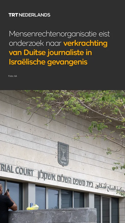 Mensenrechtenorganisatie eist onderzoek naar verkrachting Duitse journaliste in gevangenis in Israël