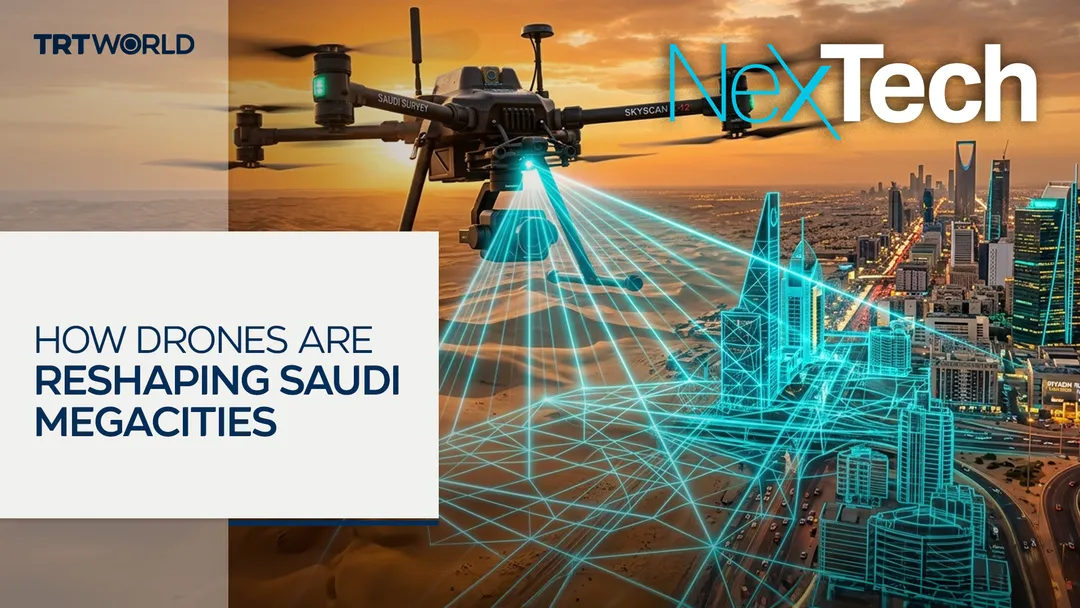 From desert to smart cities: How drones are reshaping Saudi Arabia | NexTech