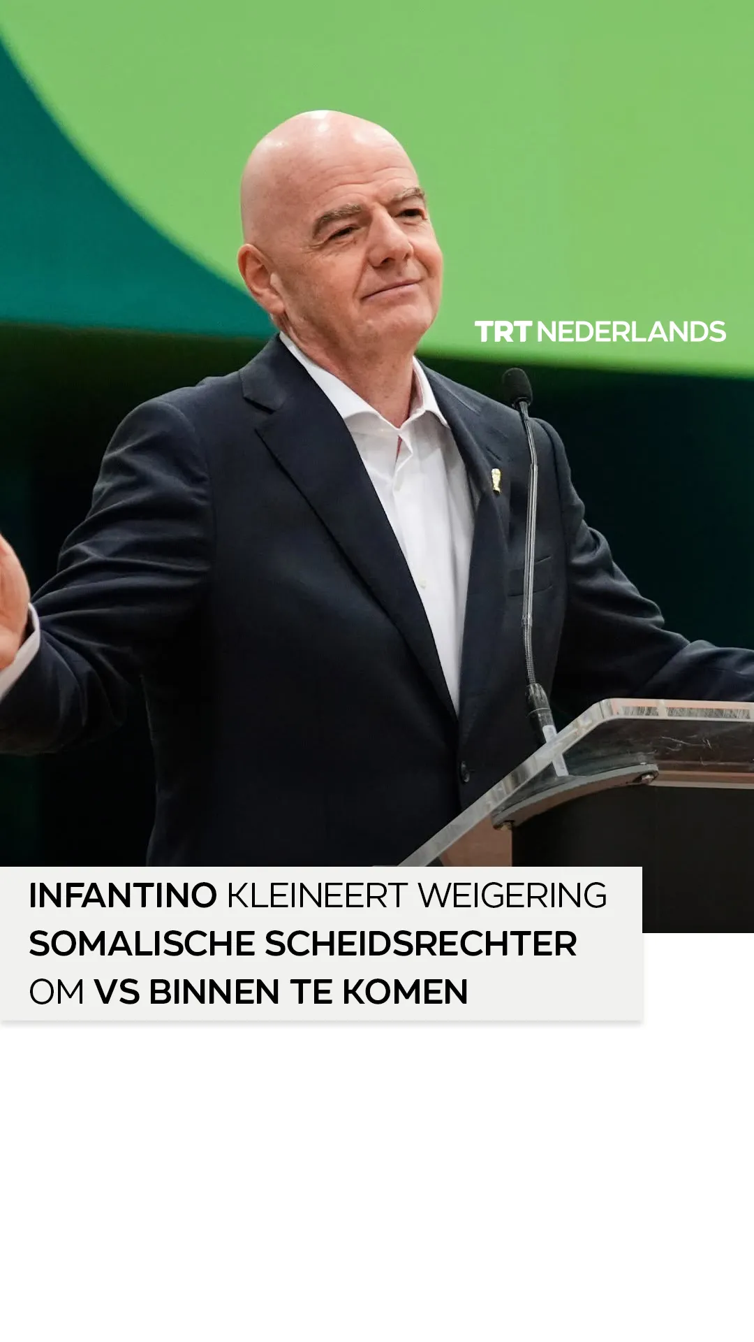 FIFA-voorzitter over Somalische WK-scheidsrechter die toegang tot VS werd geweigerd: “Chill, relax”