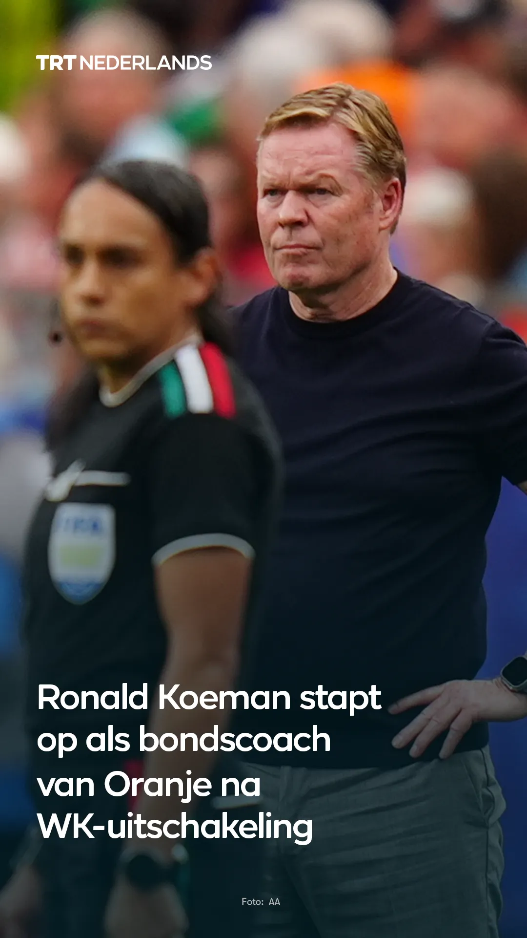 Ronald Koeman stapt op als bondscoach van Oranje na WK-uitschakeling