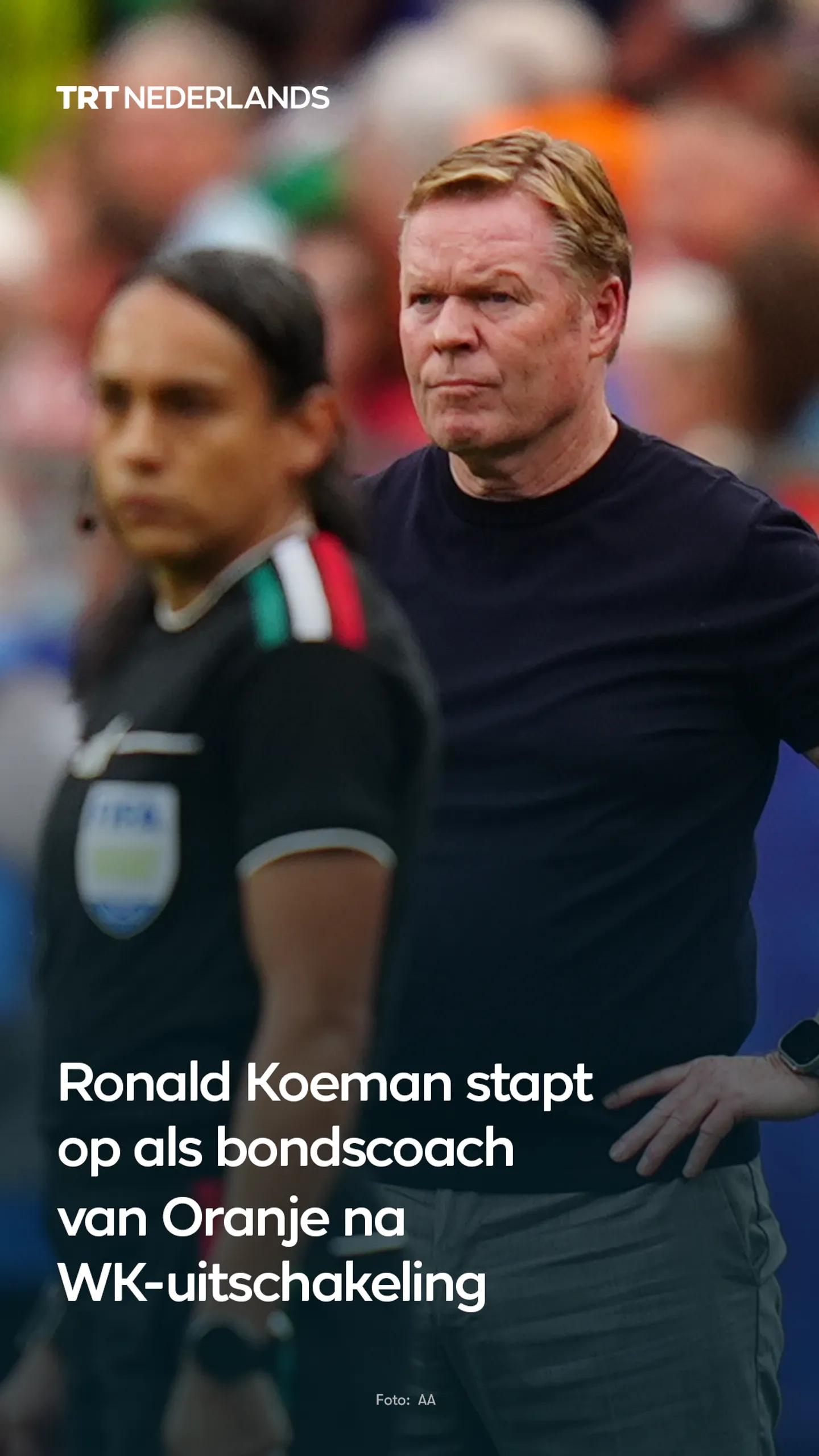 Ronald Koeman stapt op als bondscoach van Oranje na WK-uitschakeling