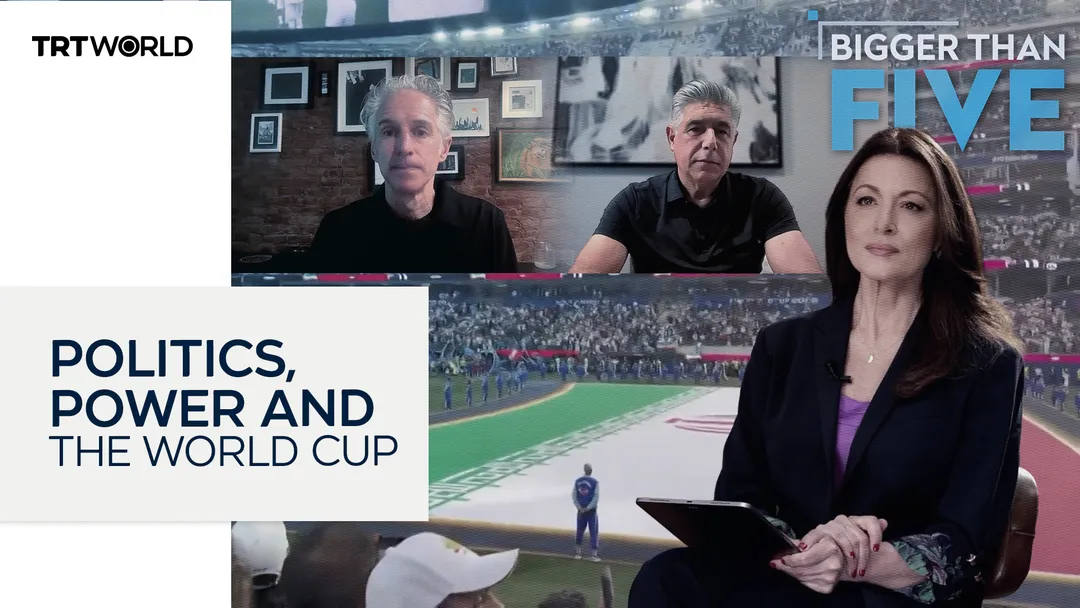 Politics, power and the World Cup | Bigger Than Five