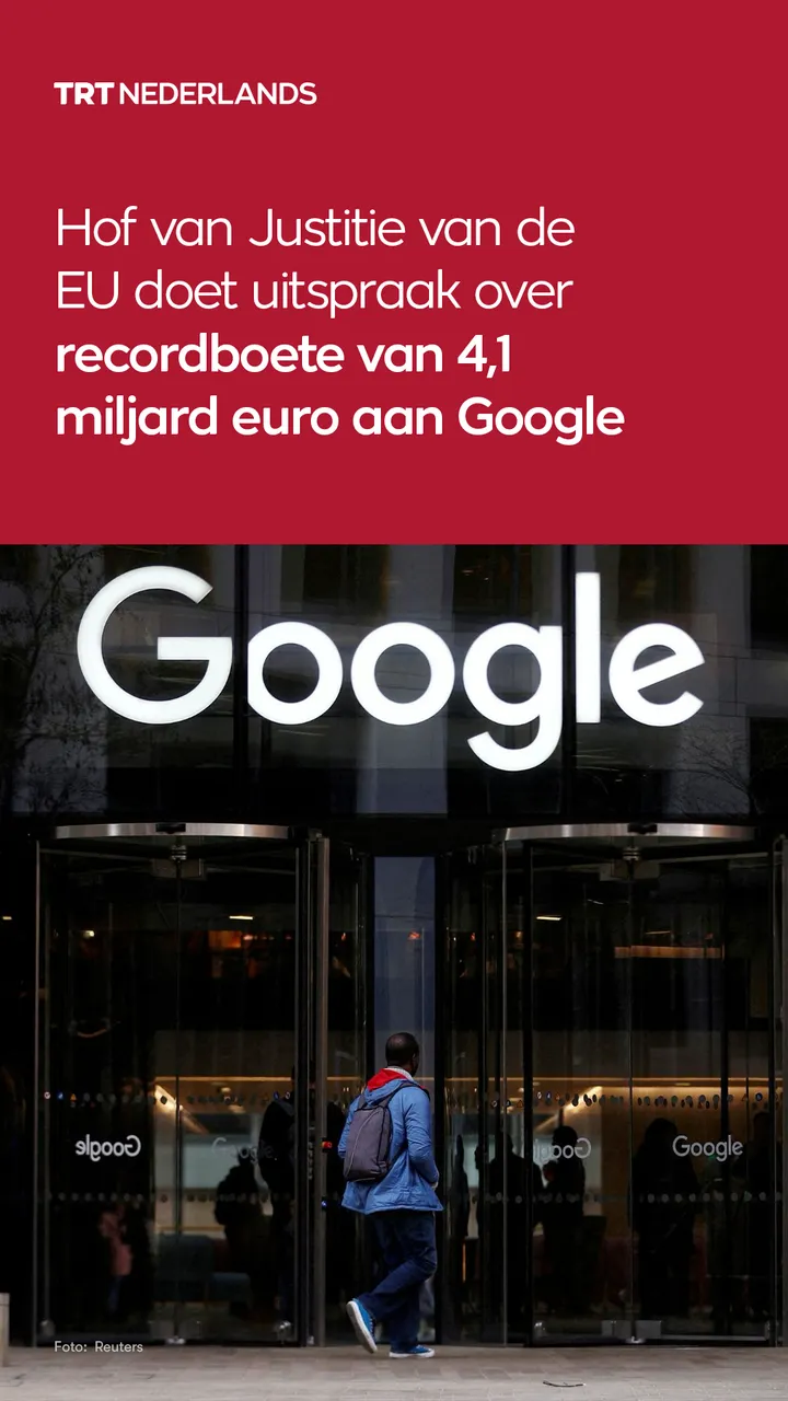 Hoogste EU-rechtbank doet uitspraak over recordboete van 4,1 miljard euro voor Google