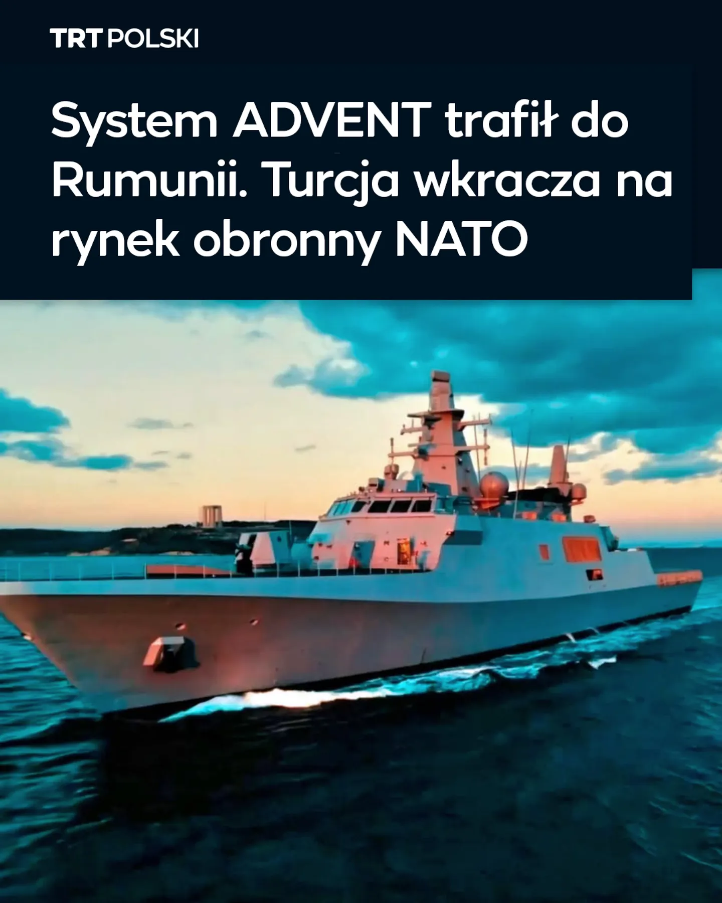 System ADVENT trafił do Rumunii. Turcja wkracza na rynek obronny NATO