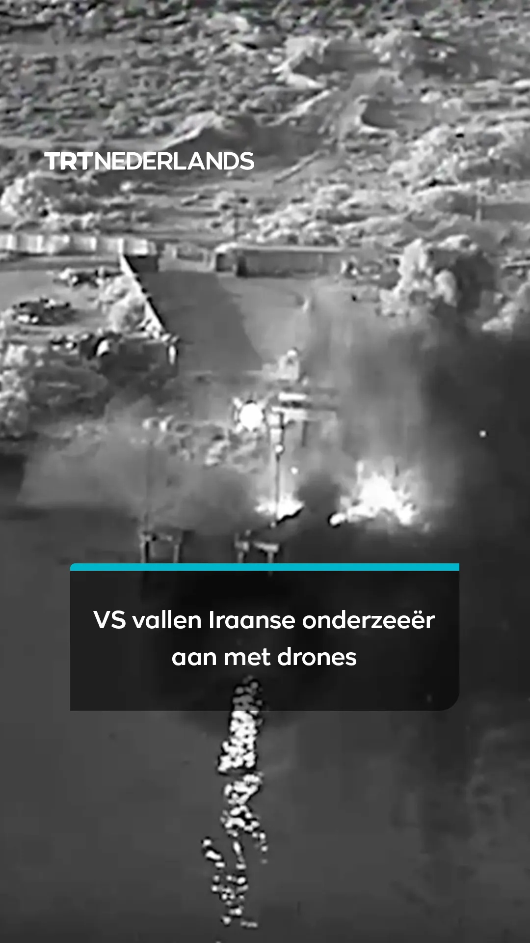 VS vallen Iraanse onderzeeër aan met drones