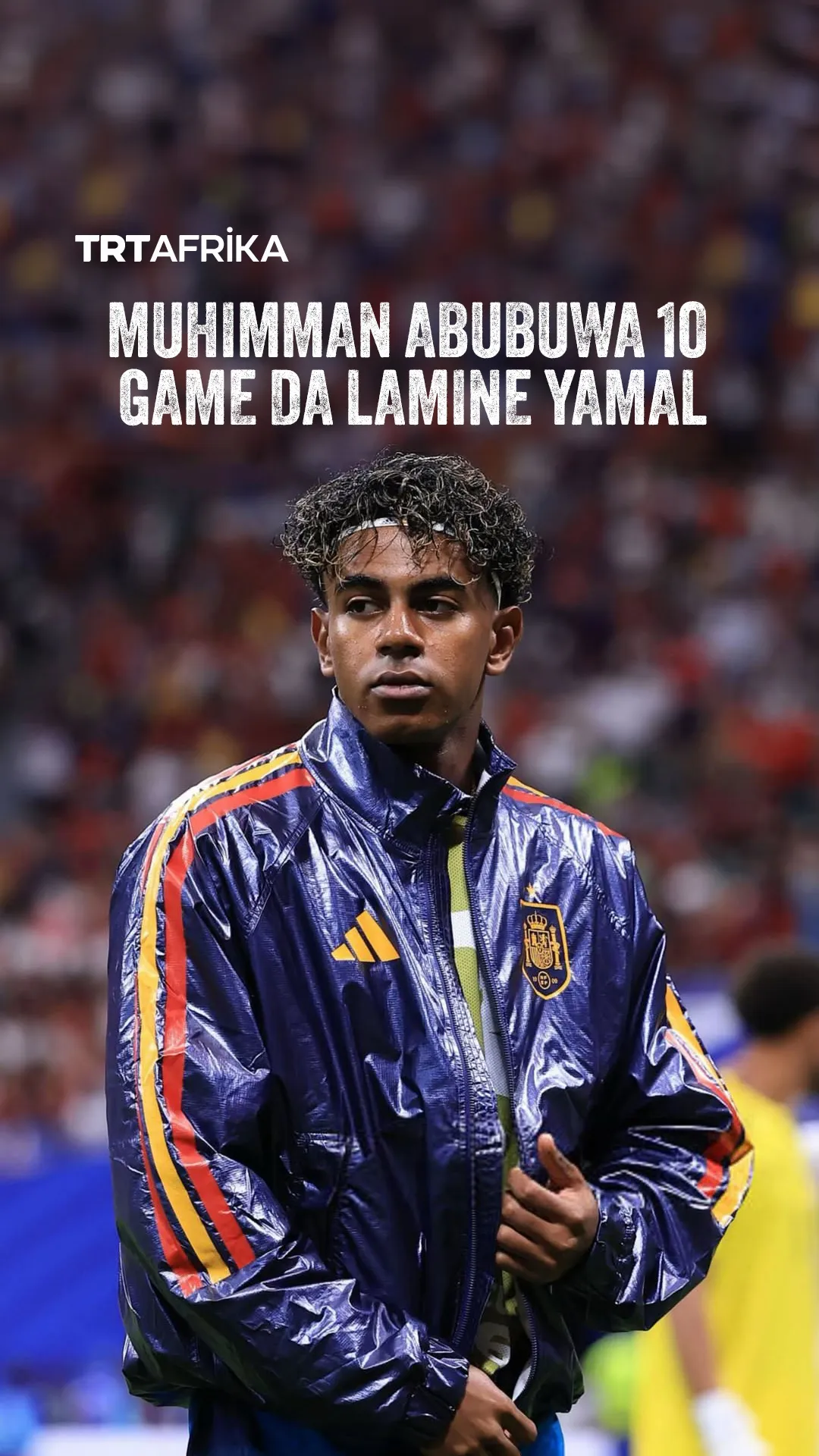 Muhimman abubuwa 10 game da Lamine Yamal