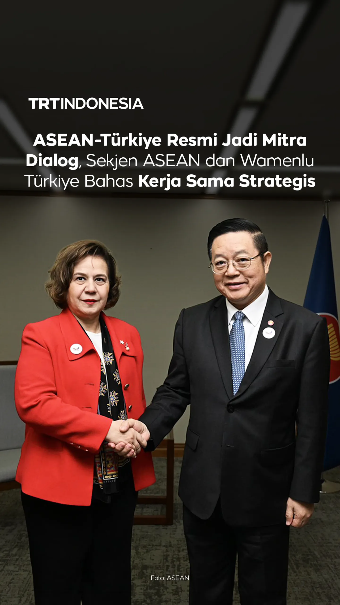 ASEAN-Türkiye resmi jadi mitra dialog, Sekjen ASEAN dan Wamenlu Türkiye bahas kerja sama strategis