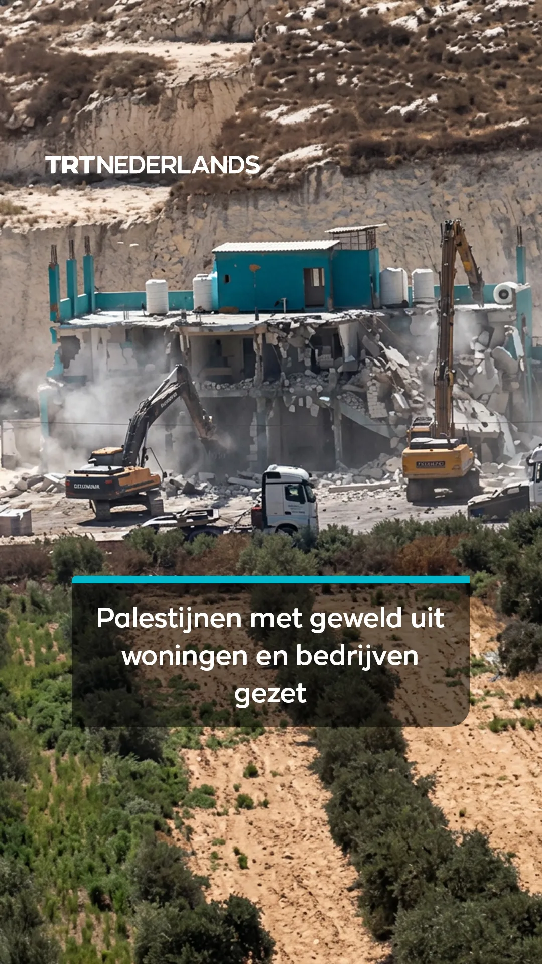 Israël zet Palestijnen met geweld uit hun huizen en bedrijven, sloopt gebouwen volledig