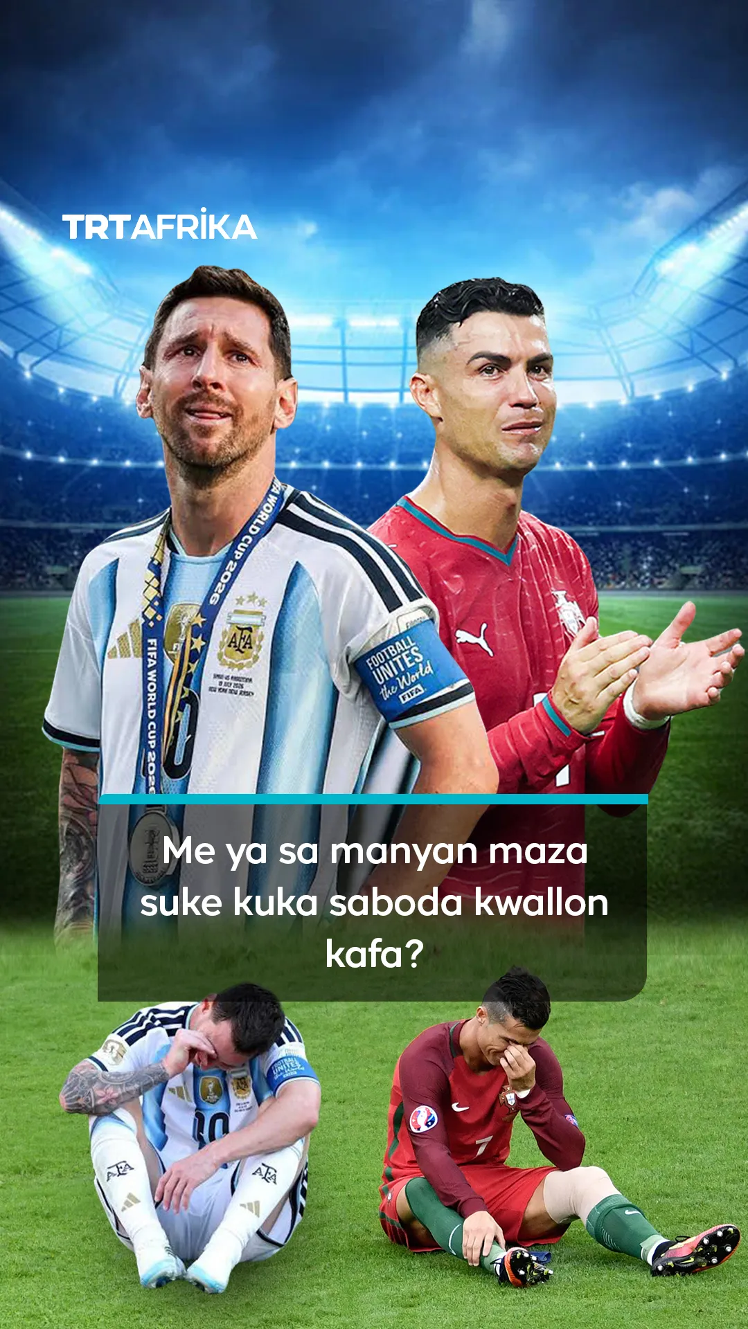 Me ya sa manyan maza suke kuka saboda kwallon kafa?