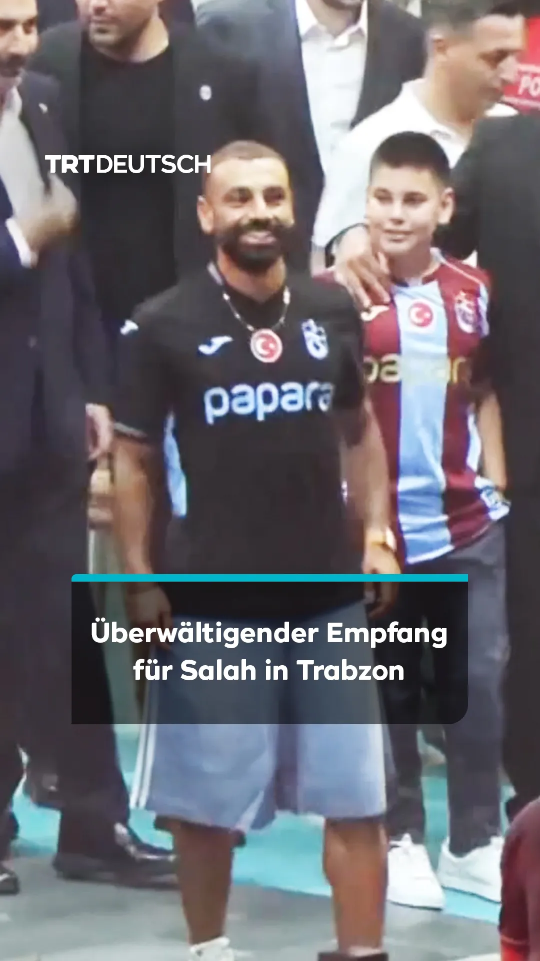 Überwältigender Empfang für Salah in Trabzon