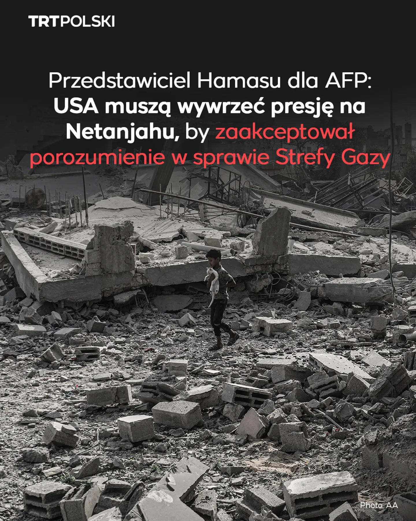 Hamas: USA muszą wywrzeć presję na Netanjahu, by zaakceptował porozumienie w sprawie Gazy