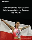 Ewa Swoboda wywalczyła tytuł wicemistrzyni Europy na 100 m