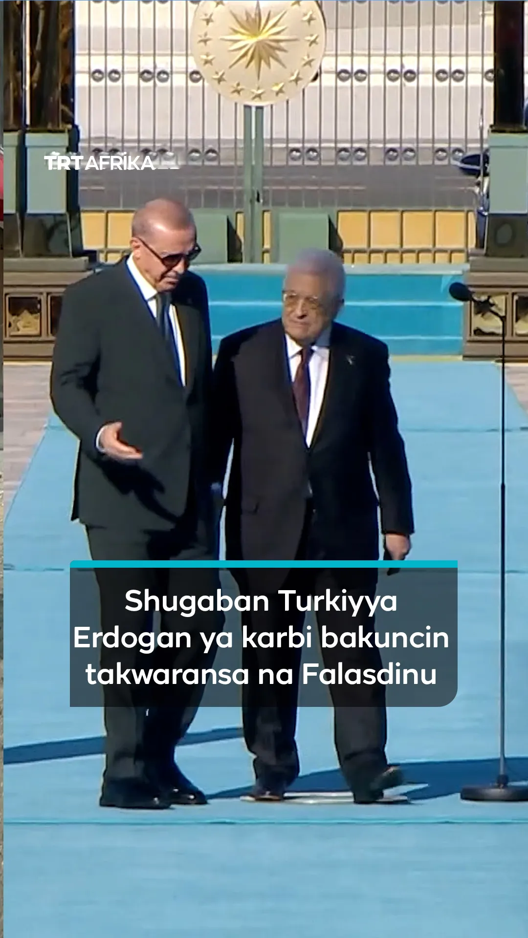 Shugaban Turkiyya Erdogan ya karbi bakuncin takwaransa na Falasdinu
