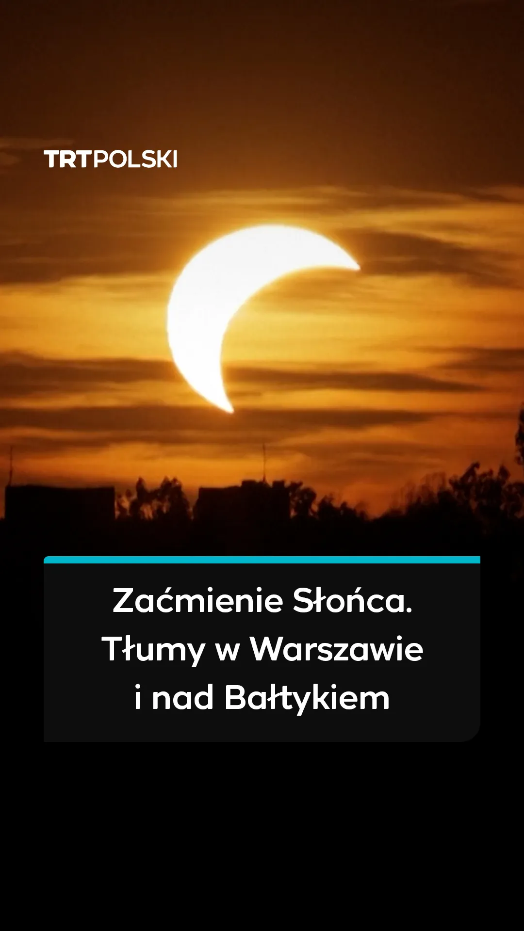 Zaćmienie Słońca. Tłumy w Warszawie i nad Bałtykiem