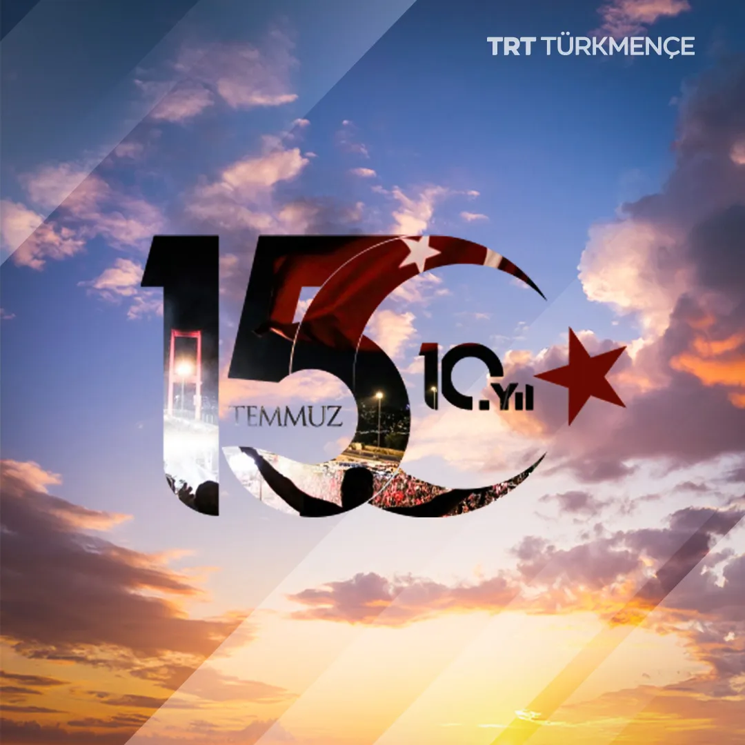 Tümlükden ýagtylyga…. 15-nji iýulyň 10 ýyllygy
