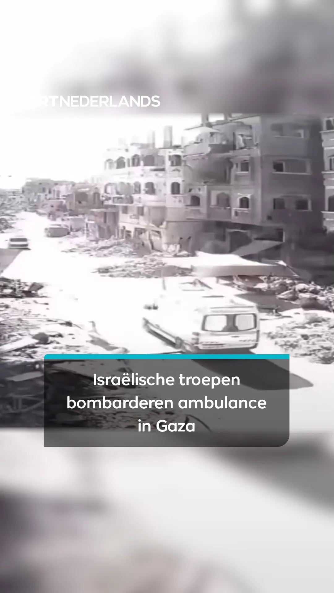 Israëlische troepen bombarderen ambulance in Gaza