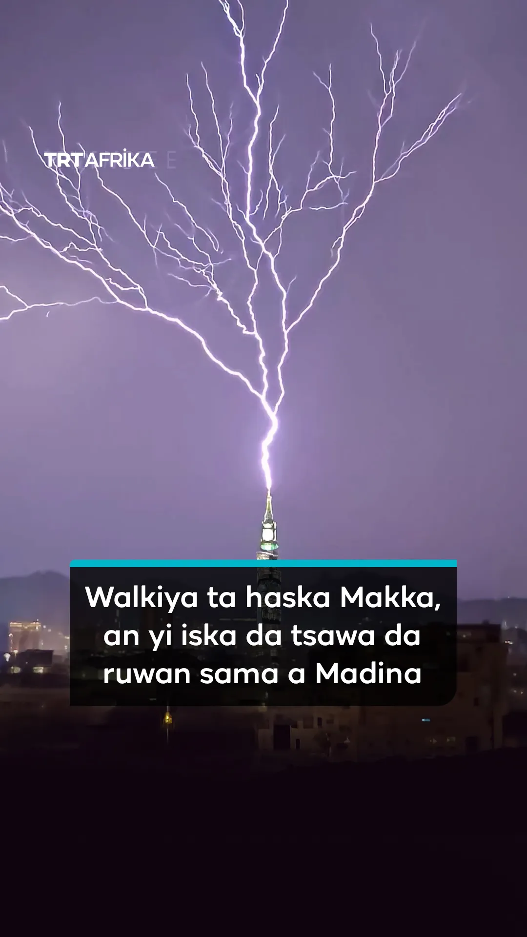 Walkiya ta haska Makka, an yi iska da tsawa da ruwan sama a Madina