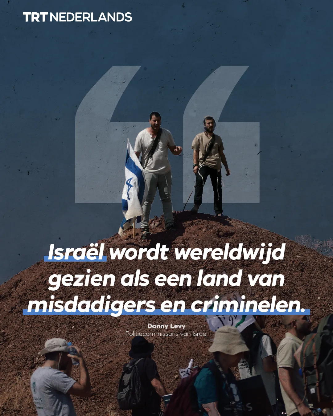 Israël wordt wereldwijd gezien als een land van misdadigers en criminelen