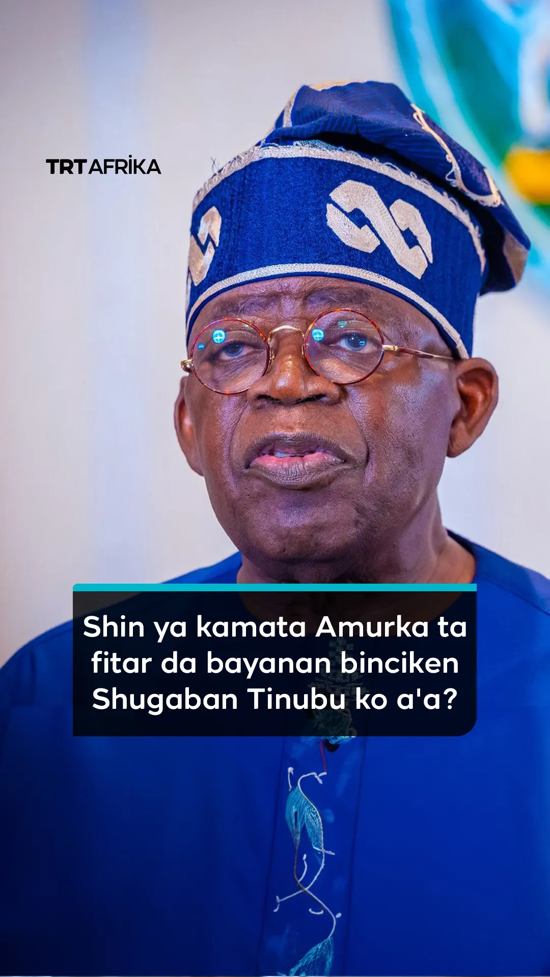 Shin ya kamata Amurka ta fitar da bayanan binciken Shugaba Tinubu ko a'a?
