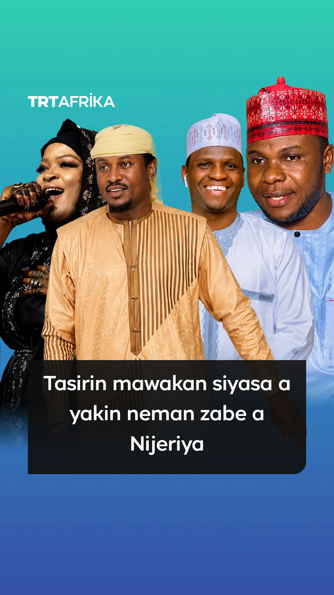 Tasirin mawakan siyasa a yakin neman zabe a Nijeriya