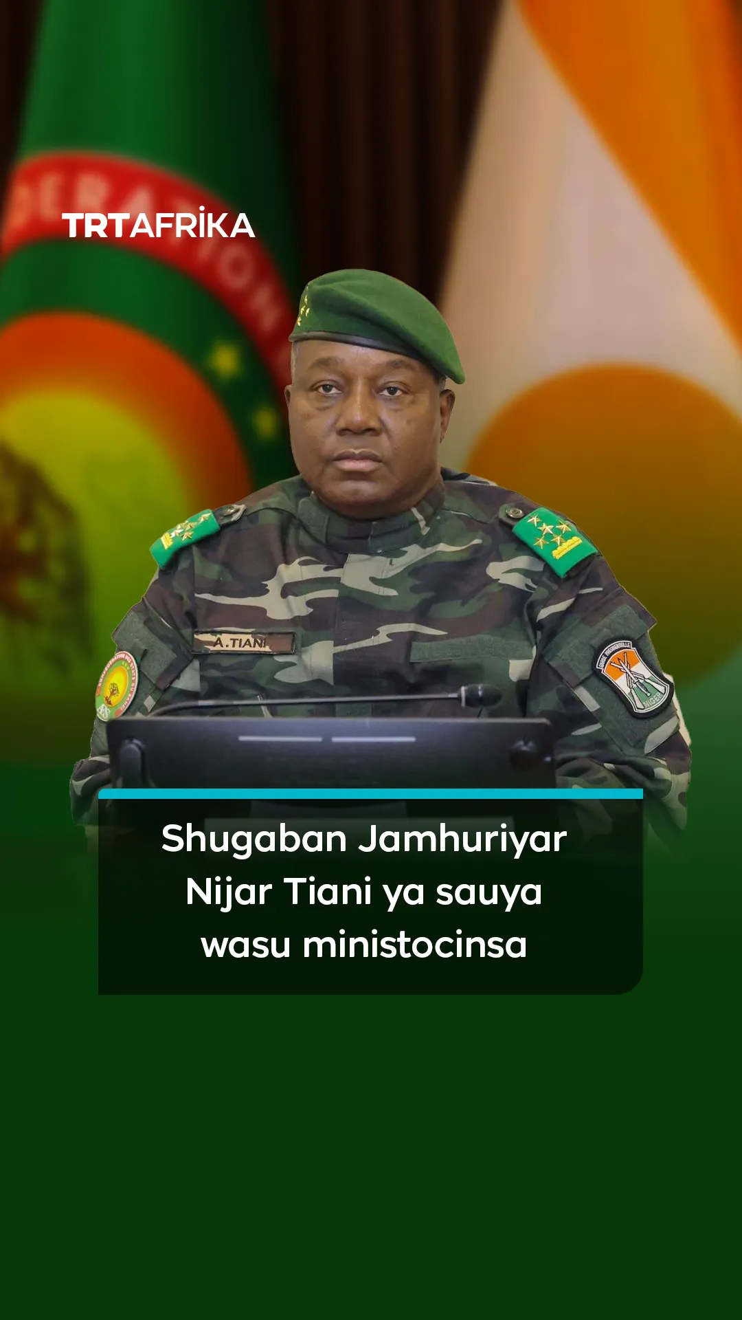 Shugaban Jamhuriyar Nijar Tiani ya sauya wasu ministocinsa