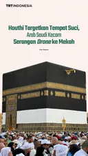 Houthi targetkan tempat suci, Arab Saudi kecam serangan drone ke Mekah