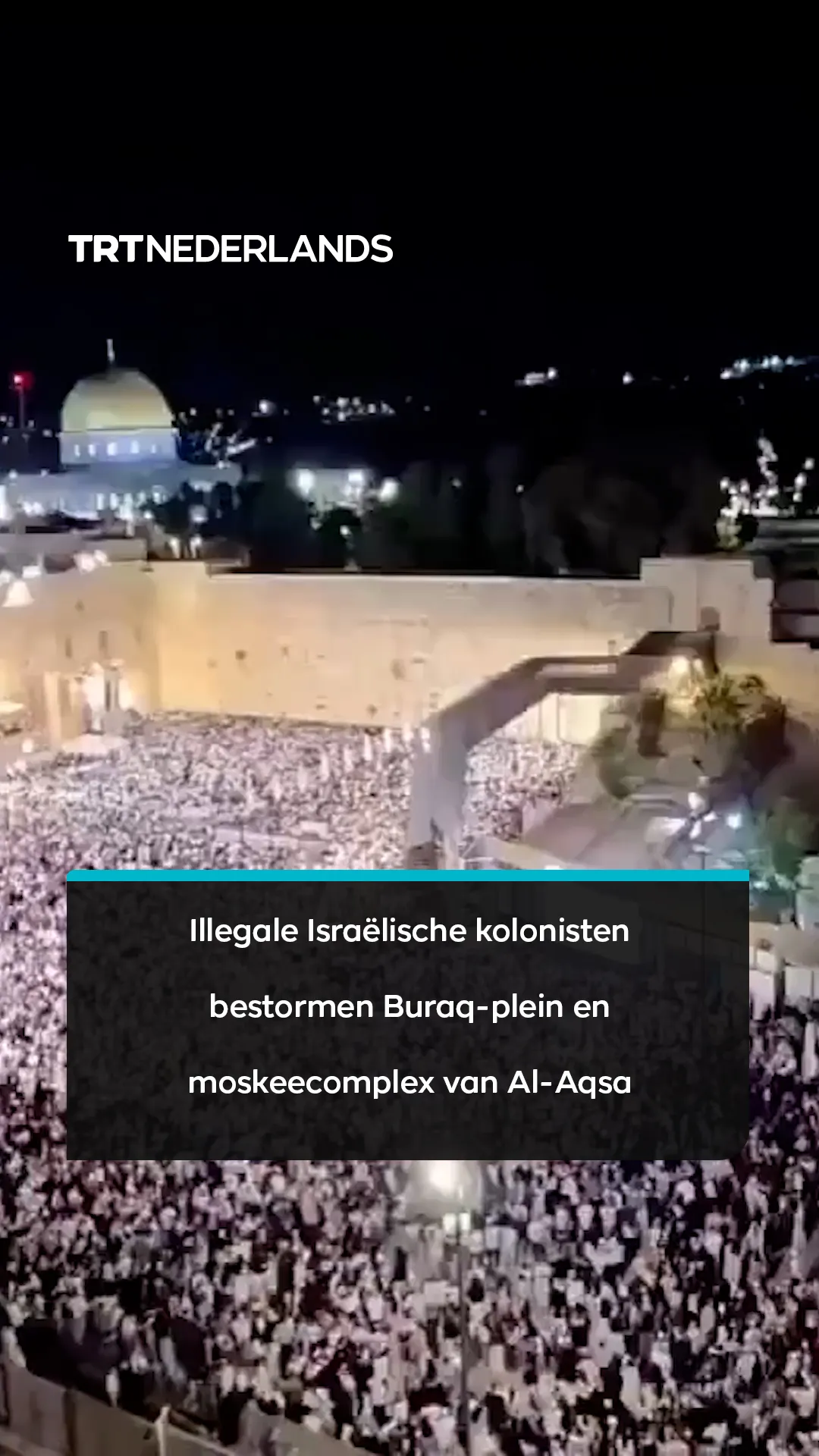 Illegale Israëlische kolonisten bestormen het Buraq-plein en het moskeecomplex van de Al-Aqsa moskee