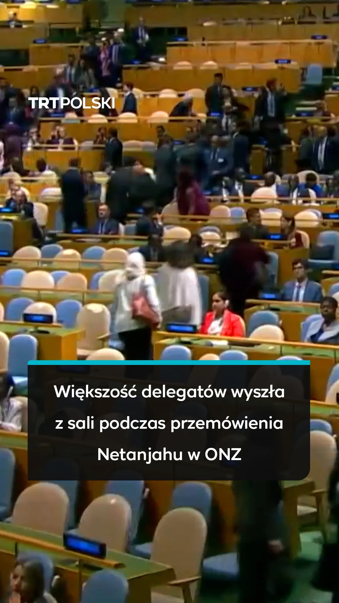 Większość delegatów wyszła z sali podczas przemówienia Netanjahu w ONZ