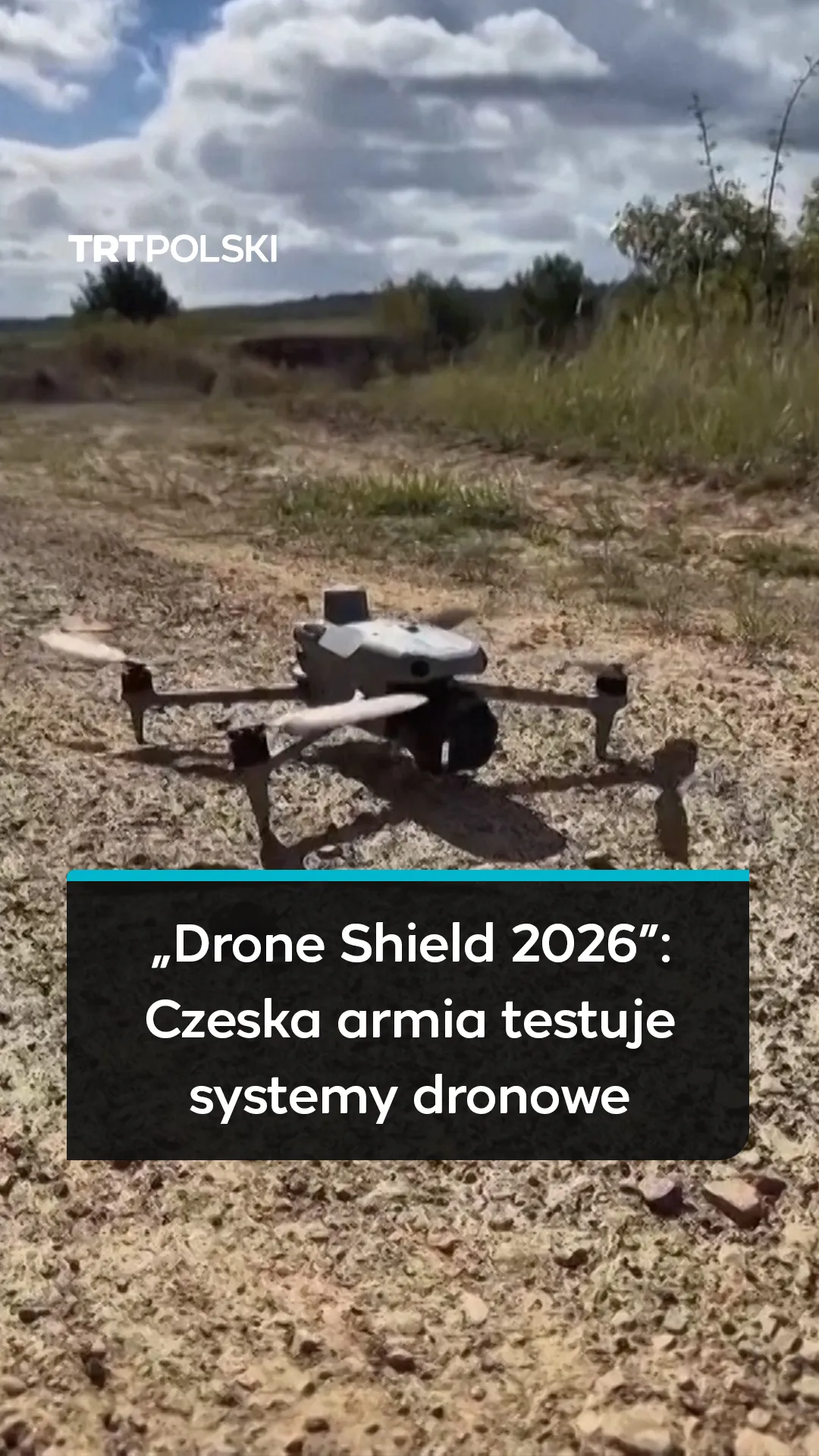 „Drone Shield 2026”: Czeska armia testuje systemy dronowe