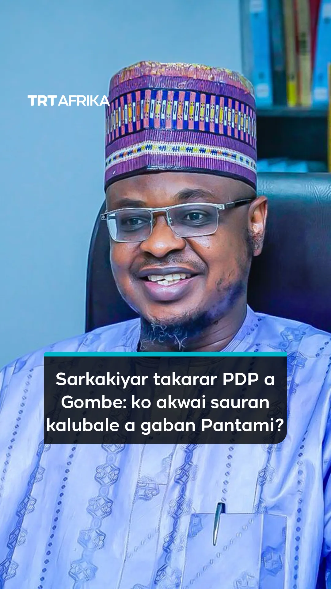 Sarkakiyar takarar PDP a Gombe: ko akwai sauran kalubale a gaban Pantami?