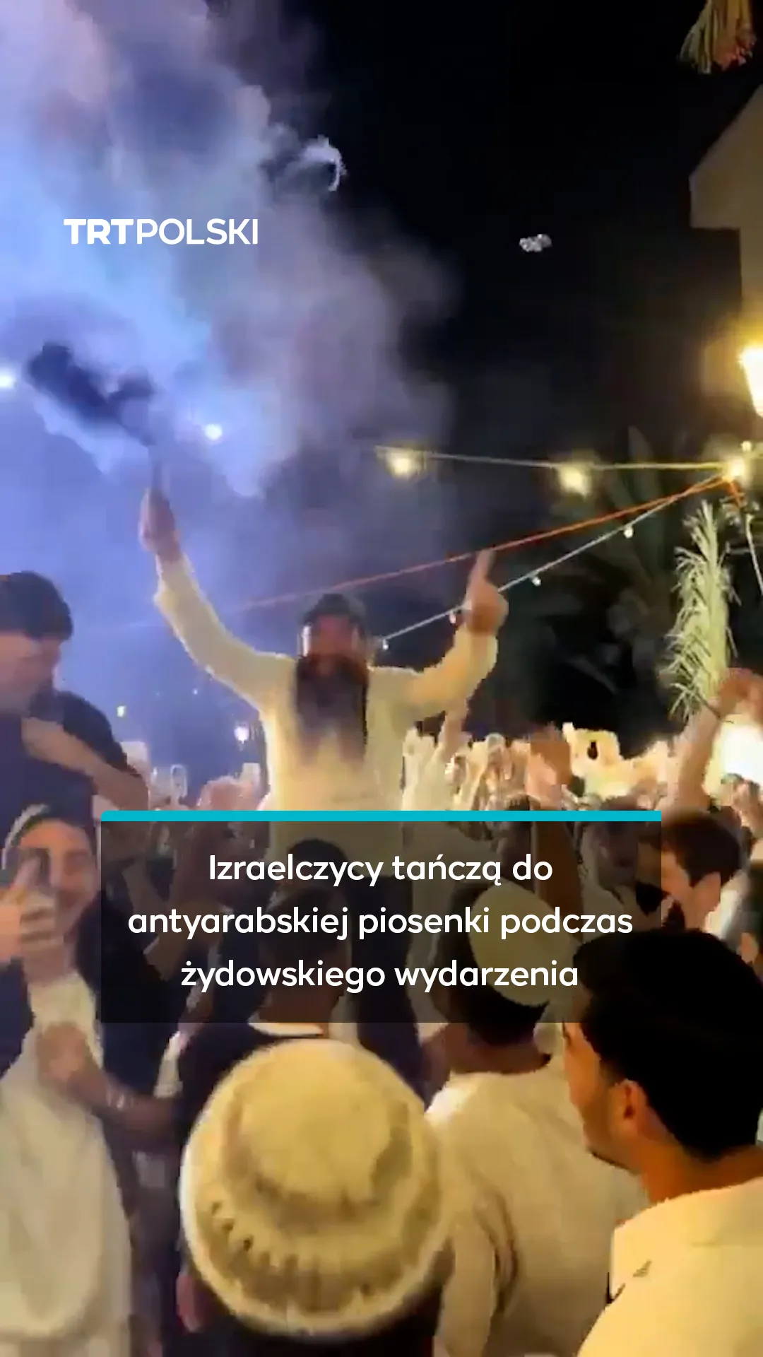 Izraelczycy tańczą do antyarabskiej piosenki podczas żydowskiego wydarzenia