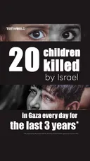 20 children killed by Israel In Gaza every day