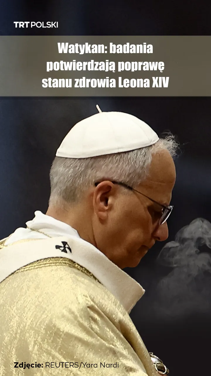 Watykan: badania potwierdzają poprawę stanu zdrowia Leona XIV