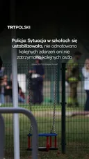 Policja: Sytuacja w szkołach się ustabilizowała, nie odnotowano kolejnych zdarzeń