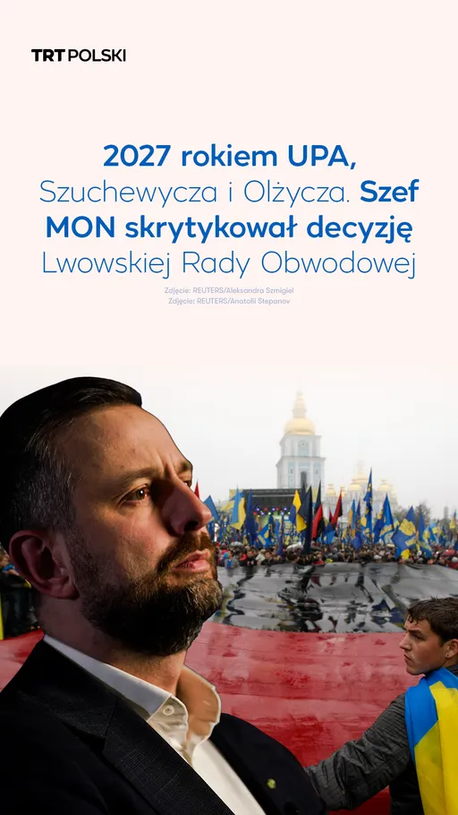 2027 rokiem UPA, Szuchewycza i Olżycza. Szef MON skrytykował decyzję Lwowskiej Rady Obwodowej
