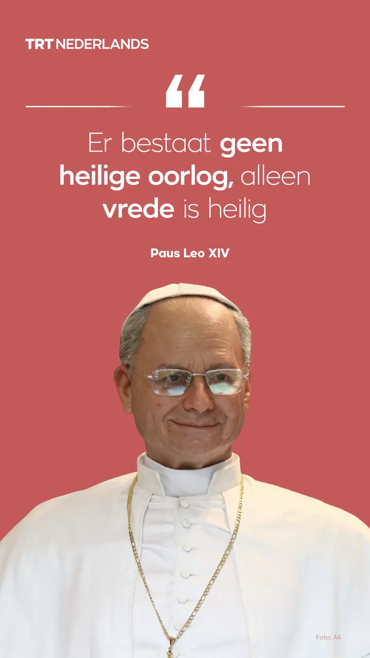 Paus Leo XIV: “Er bestaat geen heilige oorlog, alleen vrede is heilig”